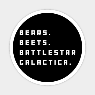 Bears, Beets, Battlestar Galactica Magnet